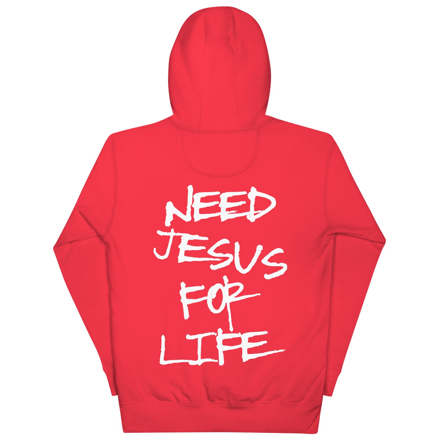 NEED JESUS FOR LIFE Hoodie